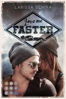 Larissa Schira: Love me faster ★★★★