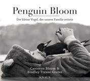 Penguin Bloom - Der kleine Vogel, der unsere Familie rettete