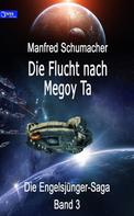 Manfred Schumacher: Die Flucht nach Megoy Ta 