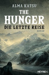 The Hunger - Die letzte Reise - Roman