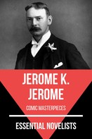 Jerome K. Jerome: Essential Novelists - Jerome K. Jerome 