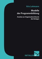 Kris Lehmann: Modelle der Programmbildung 