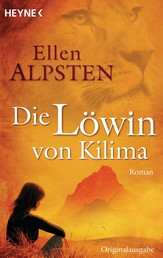 Die Löwin von Kilima - Roman