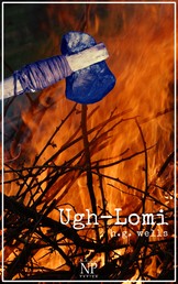 Ugh-Lomi - Eine Abenteuergeschichte aus der Steinzeit