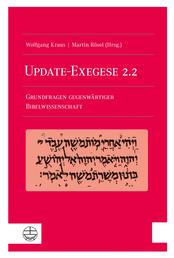 Update-Exegese 2.2 - Grundfragen gegenwärtiger Bibelwissenschaft. Mit einem Geleitwort von Heinrich Bedford-Strohm