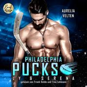 Philadelphia Pucks: Ly & Serena - Philly Ice Hockey, Band 11 (ungekürzt)