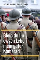 Jost Müller-Bohn: Bleib du im ewgen Leben mein guter Kamerad - Band II ★★★