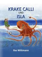 Ilse Wittmann: Krake Calli und Isla 