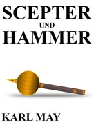 Karl May: Scepter und Hammer 