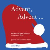 Advent, Advent … - Weihnachtsgeschichten von Renate Blaes