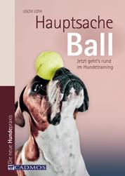 Hauptsache Ball - Jetzt geht's rund im Hundetraining