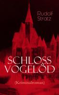 Rudolf Stratz: Schloss Vogelöd (Kriminalroman) 