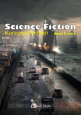 Science Fiction Kurzgeschichten - Band 3/6
