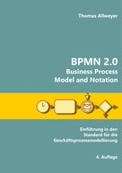 Thomas Allweyer: BPMN 2.0 - Business Process Model and Notation 