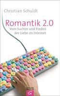 Christian Schuldt: Romantik 2.0 ★★