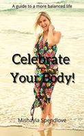 Mishayla Spendlove: Celebrate Your Body 
