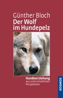 Günther Bloch: Der Wolf im Hundepelz ★★