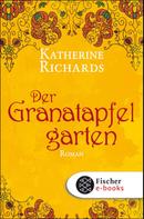 Katherine Richards: Der Granatapfelgarten ★★★★