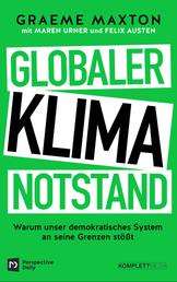 Globaler Klimanotstand - Warum unser demokratisches System an seine Grenzen stößt