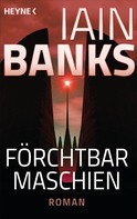 Iain Banks: Förchtbar Maschien - ★★★★