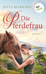 Die Pferdefrau - Roman
