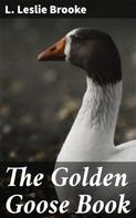 L. Leslie Brooke: The Golden Goose Book 