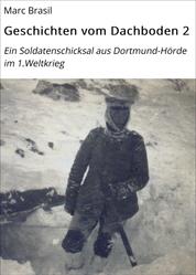 Geschichten vom Dachboden 2 - Ein Soldatenschicksal aus Dortmund-Hörde im 1.Weltkrieg