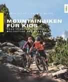 Holger Meyer: Mountainbiken für Kids 