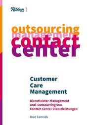 Customer Care Management - Dienstleister Management und Outsourcing von Contact Center Dienstleistungen