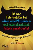Robert Neuendorf: Ich war Telefonjoker bei "Wer wird Millionär" und habe absichtlich falsch geantwortet ★★★