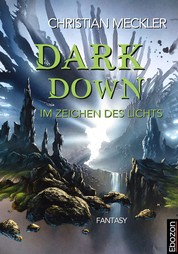 Dark down - Im Zeichen des Lichts