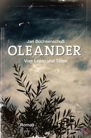 Jan Büchsenschuß: Oleander - Vom Lesen und Töten ★★
