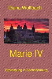 Marie IV - Erpressung in Aschaffenburg