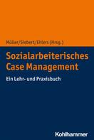 Matthias Müller: Sozialarbeiterisches Case Management 