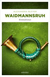 Waidmannsruh - Kriminalroman