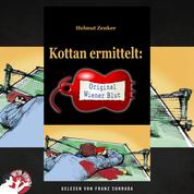 Kottan ermittelt: Original Wiener Blut - Kriminalgeschichten