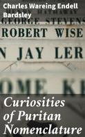 Charles Wareing Endell Bardsley: Curiosities of Puritan Nomenclature 