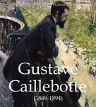 Victoria Charles: Gustave Caillebotte (1848-1894) 