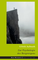 Ulrich Aufmuth: Zur Psychologie des Bergsteigens 