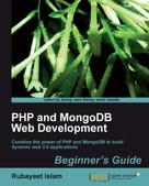 Rubayeet Islam: PHP and MongoDB Web Development Beginner's Guide 