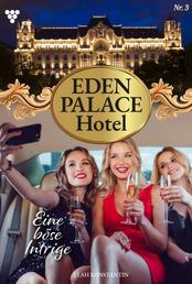 Eden Palace 3 – Liebesroman - Eine böse Intrige