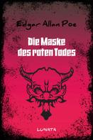 Edgar Allan Poe: Die Maske des roten Todes 