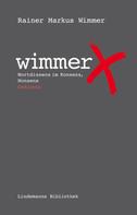 Rainer Markus Wimmer: Wimmericks 