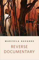 Marisela Navarro: Reverse Documentary 