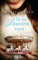 Marie Jansen: Als wir Schwestern waren ★★★★