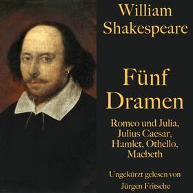 William Shakespeare: Fünf Dramen
