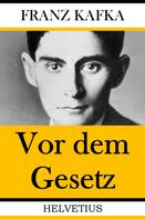 Franz Kafka: Vor dem Gesetz 