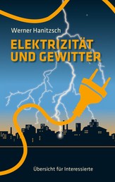 Elektrizität und Gewitter - Übersicht für Interessierte