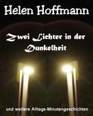 Helen Hoffmann: Zwei Lichter in der Dunkelheit 