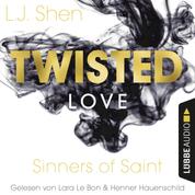 Twisted Love - Sinners of Saint 2 (Ungekürzt)